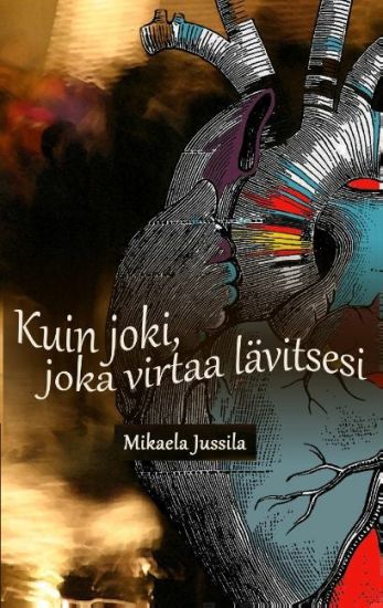 Kuin joki, joka virtaa lävitsesi