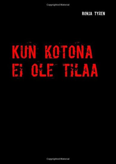 Kun kotona ei ole tilaa