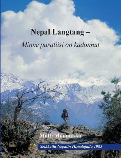 Nepal Langtang - Minne paratiisi on kadonnut