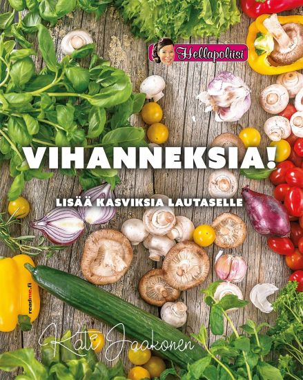 Vihanneksia! Lisää kasviksia lautaselle