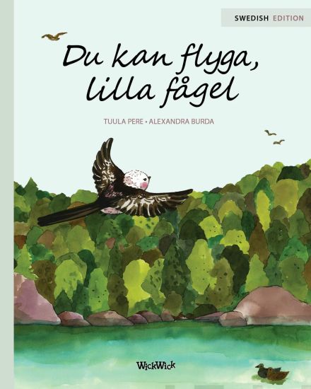 Du kan flyga, lilla fågel