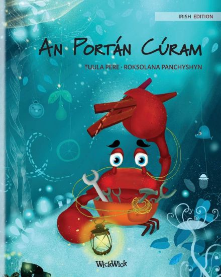 Portan Curam (Irish Edition of The Caring Crab)