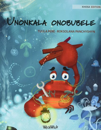 Unonkala onobubele (Xhosa Edition of The Caring Crab)
