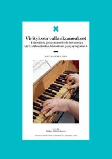 Virityksen vallankumoukset – Taiteellisia ja käytännöllisiä havaintoja viritysfilosofioiden historiasta ja nykyisyydestä