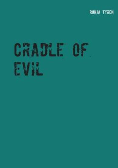 Cradle of evil