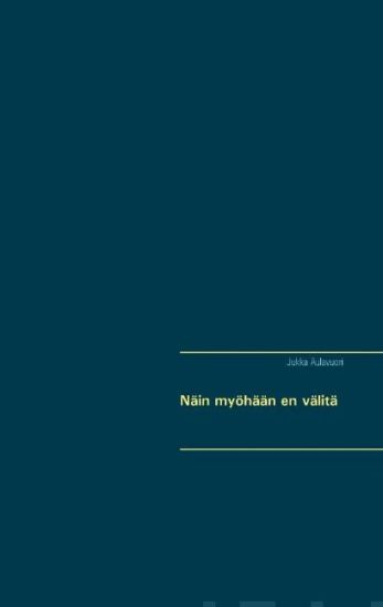 Näin myöhään en välitä