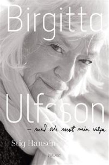 Birgitta Ulfsson - Med och mot min
