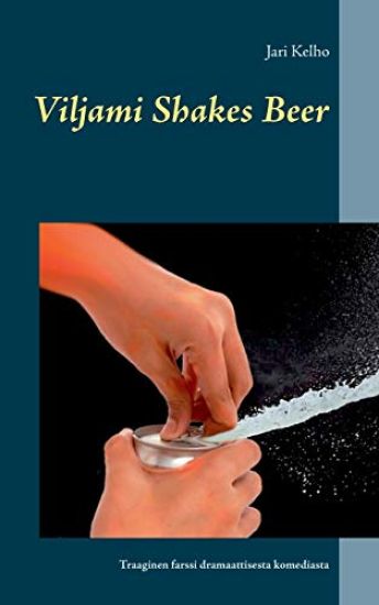 Viljami Shakes Beer