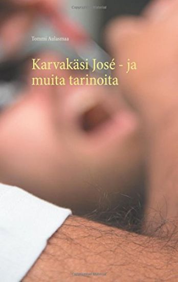 Karvakäsi José ja muita tarinoita