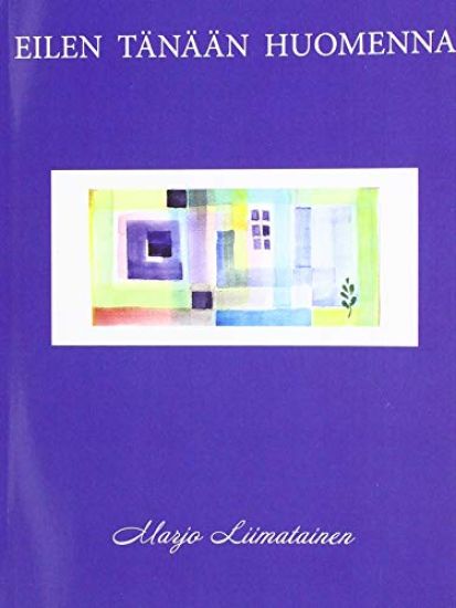 Eilen Tänään Huomenna