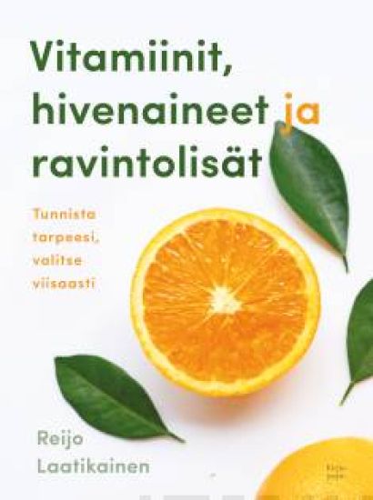 Vitamiinit, hivenaineet ja ravintolisät