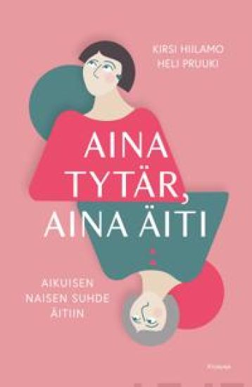 Kansikuva: Aina tytär, aina äiti