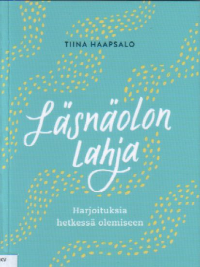 Läsnäolon lahja