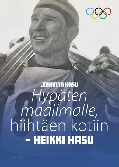 Hypäten maailmalle, hiihtäen kotiin - Heikki Hasu