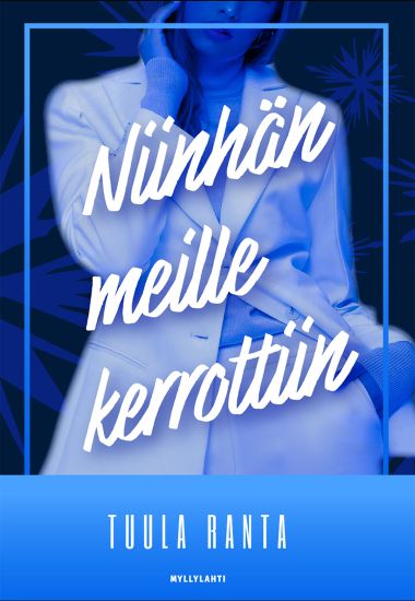 Niinhän meille kerrottiin