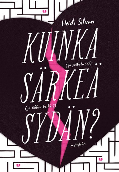 Kuinka särkeä sydän?