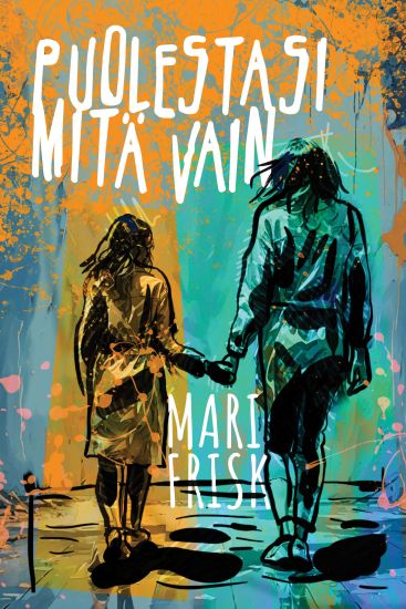 Kansikuva: Puolestasi mitä vain