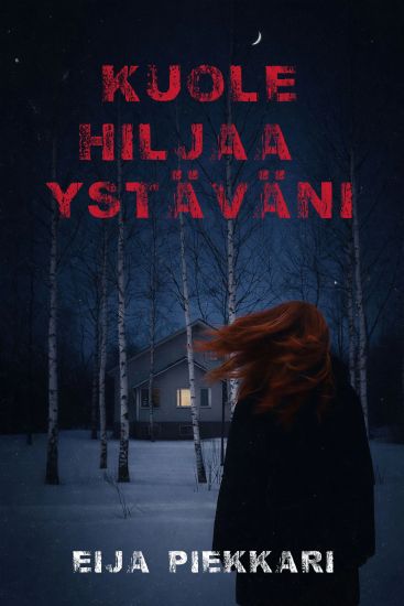 Kuole hiljaa, ystäväni