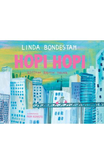 Kansikuva: Hopi hopi. Reippaan robotin tarina