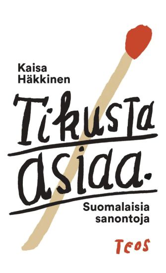 Kansikuva: Tikusta asiaa