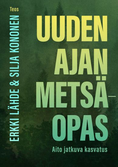 Kansikuva: Uuden ajan metsäopas