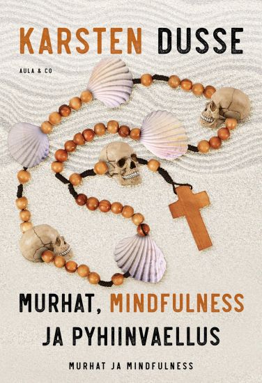 Kansikuva: Murhat, mindfulness ja pyhiinvaellus