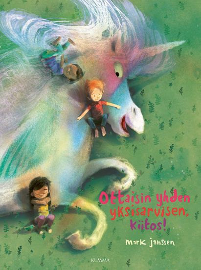 Ottaisin yhden yksisarvisen, kiitos!