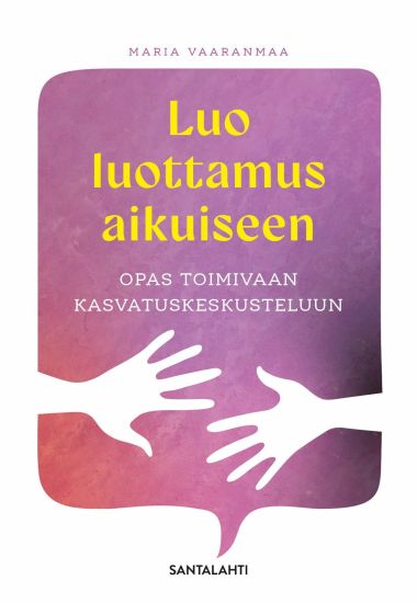 Kansikuva: Luo luottamus aikuiseen