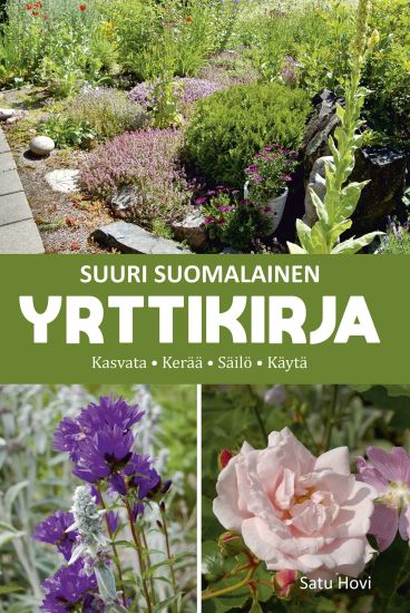 Suuri suomalainen yrttikirja - Kasvata, kerää, säilö, käytä