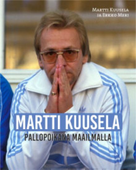 Martti Kuusela - Pallopoikana maailmalla