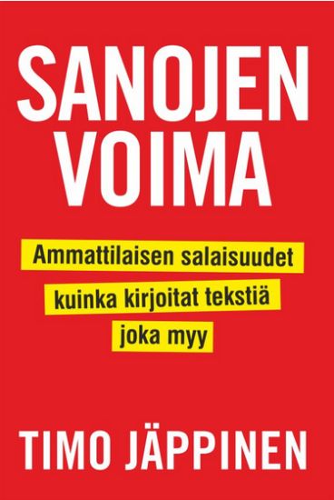 Kansikuva: Sanojen voima: Ammattilaisen salaisuudet, kuinka kirjoitat tekstiä, joka myy