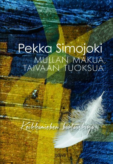 Mullan makua, taivaan tuoksua