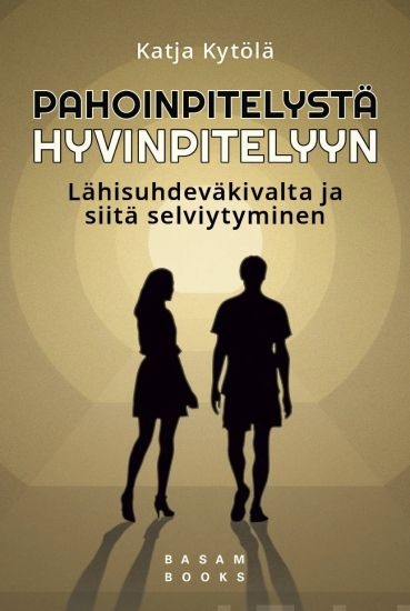 Kansikuva: Pahoinpitelystä hyvinpitelyyn