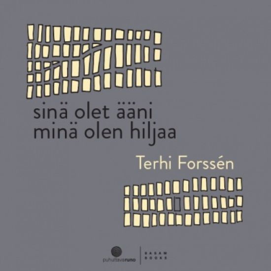 Sinä olet ääni minä olen hiljaa