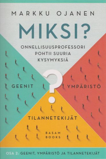 Miksi? – Onnellisuusprofessori pohtii suuria kysymyksiä