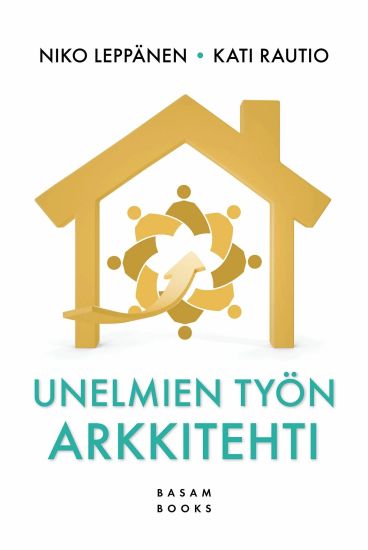 Kansikuva: Unelmien työn arkkitehti