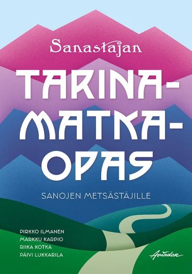 Sanastajan Tarinamatkaopas sanojen metsästäjille
