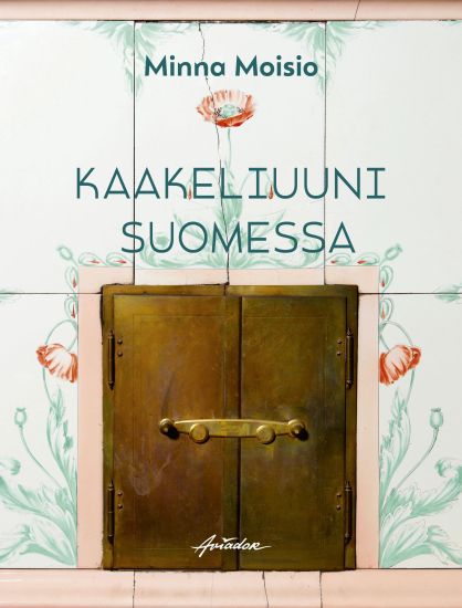 Kansikuva: Kaakeliuuni Suomessa