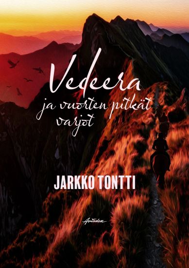 Vedeera ja vuorten pitkät varjot