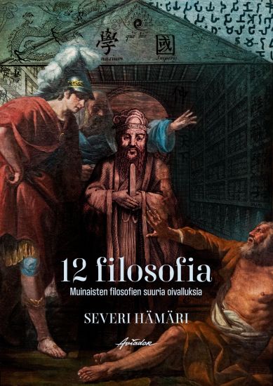 Kansikuva: 12 filosofia - Muinaisten filosofien suuria oivalluksia