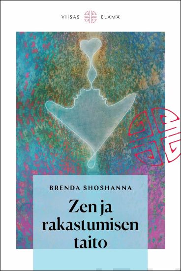 Zen ja rakastumisen taito