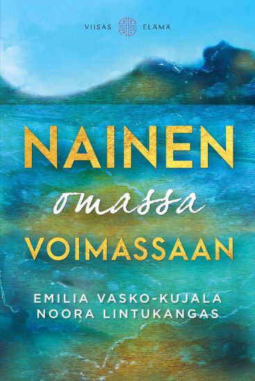 Kansikuva: Nainen omassa voimassaan