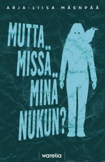 Mutta missä minä nukun?