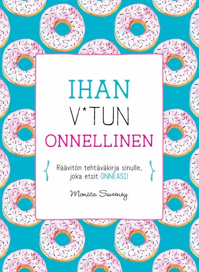 Kansikuva: Ihan v*tun onnellinen