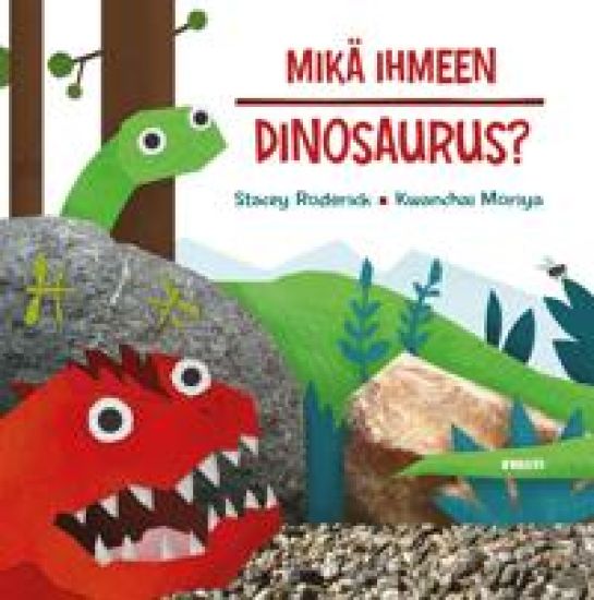 Mikä ihmeen dinosaurus?