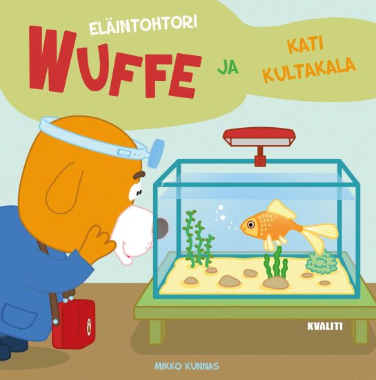 Eläintohtori Wuffe ja Kati Kultakala