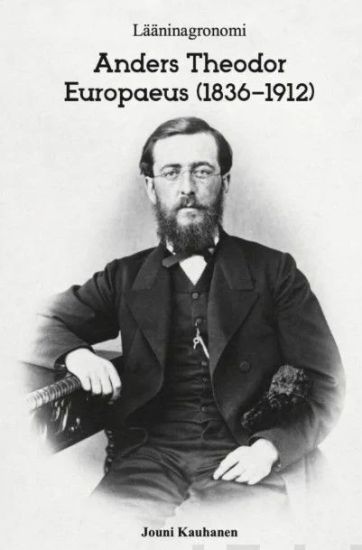 La¨a¨ninagronomi Anders Theodor Europaeus (1836–1912)