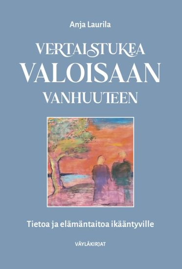 Kansikuva: Vertaistukea valoisaan vanhuuteen