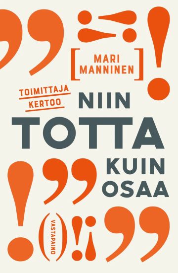 Kansikuva: Toimittaja kertoo niin totta kuin osaa