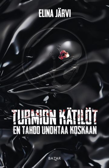 Turmion kätilöt: En tahdo unohtaa koskaan